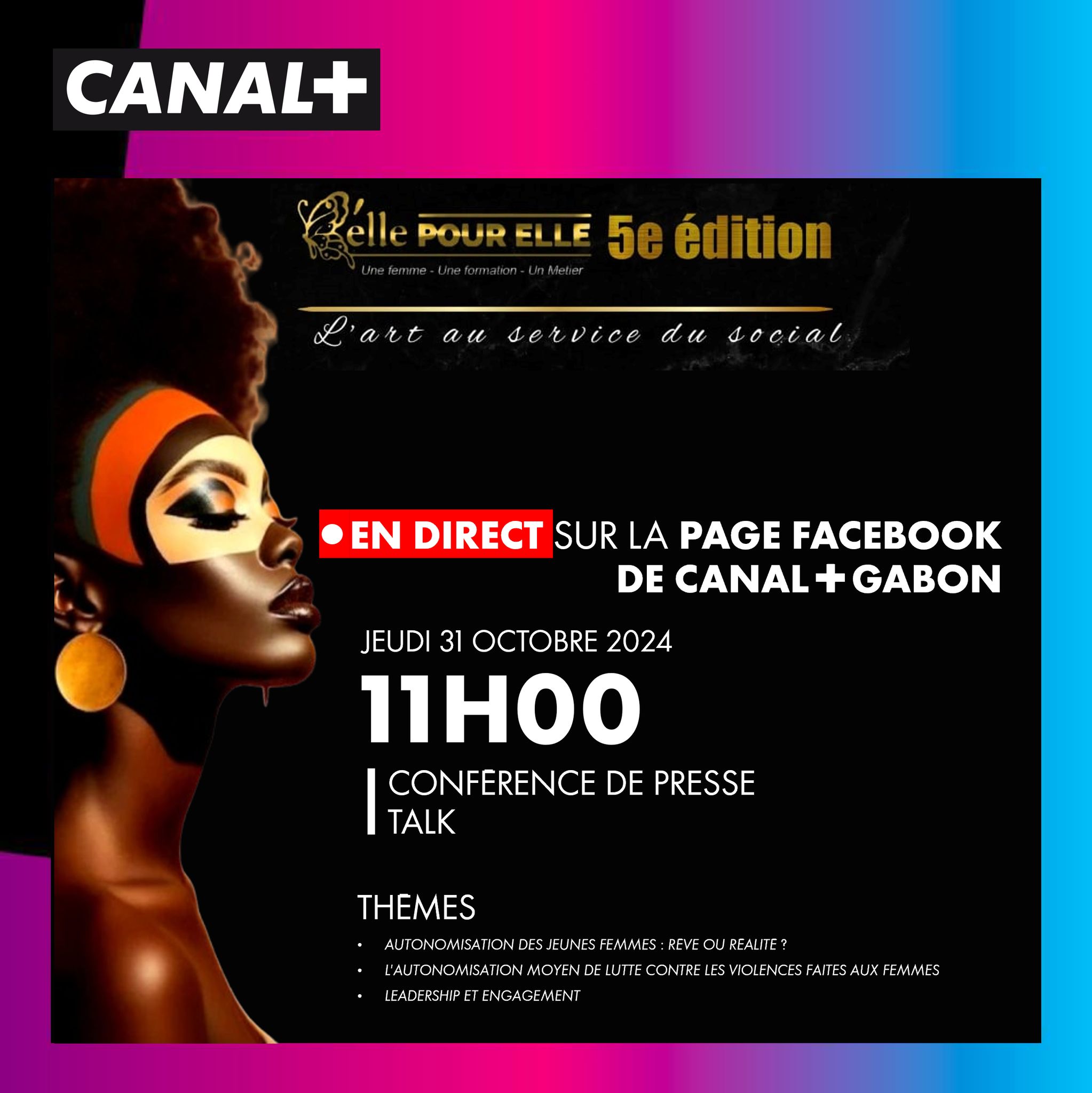 CANAL+ GABON: @K'elle POUR ELLE 5ème édition.